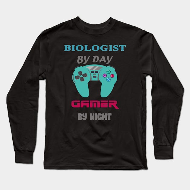 Biologist By Day Gaming By Night Long Sleeve T-Shirt by Get Yours